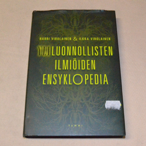 Harri Virolainen & Ilkka Virolainen Yliluonnollisten ilmiöiden ensyklopedia